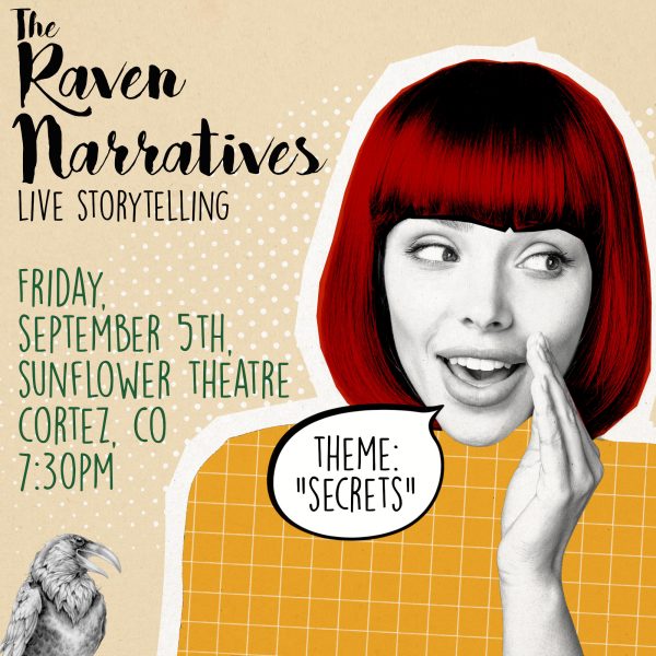 RAVEN NARRATIVES "SECRETS" LIVE AT THE SUNFLOWER THEATRE!